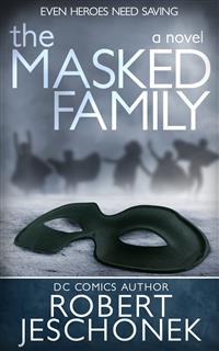 The Masked Family - Robert Jeschonek - E-Book