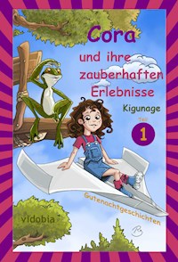 Cora und ihre zauberhaften Erlebnisse - Teil 1 - Kigunage - E-Book