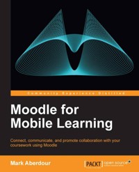 Moodle for Mobile Learning - Mark Aberdour - E-Book