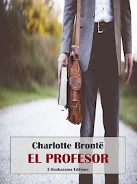 El profesor - Charlotte Bronte - E-Book