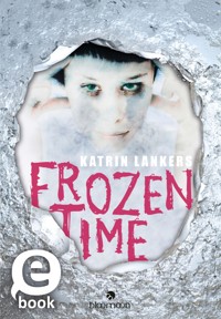 Frozen Time - Katrin Lankers - E-Book