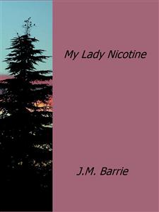 My Lady Nicotine - J.m Barrie - E-Book