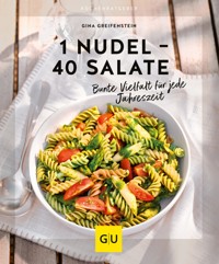 1 Nudel – 40 Salate - Gina Greifenstein - E-Book