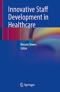 Innovative Staff Development in Healthcare -  - E-Book