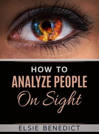 How to Analyze People on Sight - Elsie Benedict - E-Book