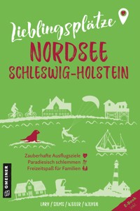 Lieblingsplätze Nordsee Schleswig-Holstein - Karen Lark - E-Book