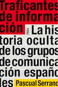 Traficantes de información - Pascual Serrano - E-Book