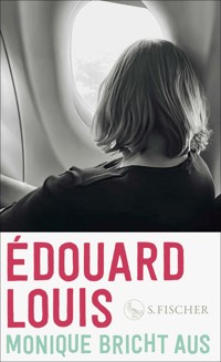 Monique bricht aus - Édouard Louis - E-Book