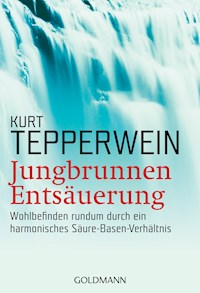 Jungbrunnen Entsäuerung - Kurt Tepperwein - E-Book