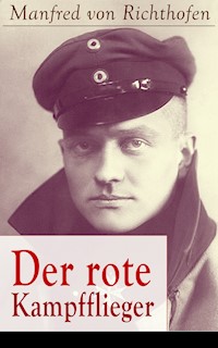 Der rote Kampfflieger - Manfred von Richthofen - E-Book