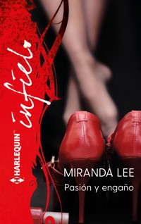 Pasión y engaño - Miranda Lee - E-Book