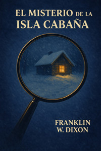 El misterio de la Isla Cabaña - Franklin W. Dixon - E-Book
