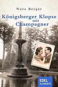 Königsberger Klopse mit Champagner - Nora Berger - E-Book