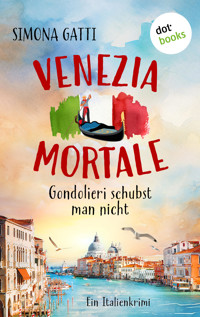 Venezia Mortale – Gondolieri schubst man nicht - Simona Gatti - E-Book