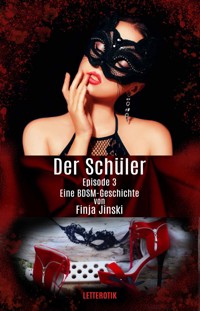 Der Schüler: Episode 3 - Finja Jinski - E-Book