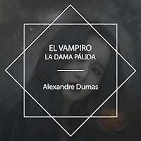 El Vampiro - Dumas Alexandre - Hörbuch