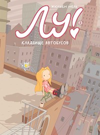 Лу! Кладбище автобусов - Жюльен Нель - E-Book