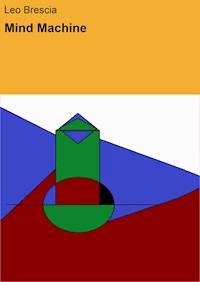 Mind Machine - Leo Brescia - E-Book