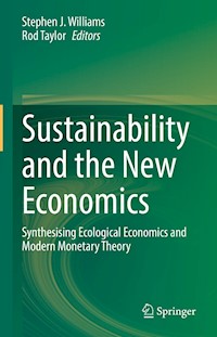 Sustainability and the New Economics - - E-Book