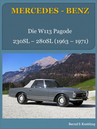 Mercedes-Benz, Die W113 Pagode - Bernd S. Koehling - E-Book