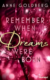 Remember when Dreams were born - Anne Goldberg - E-Book