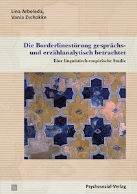 Die Borderlinestörung gesprächs- und erzählanalytisch betrachtet - Lina Arboleda - E-Book
