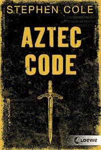 Aztec Code (Band 2) - Stephen Cole - E-Book