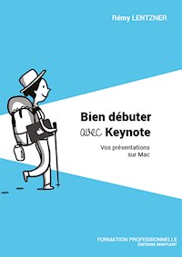Bien débuter avec Keynote - Remy Lentzner - E-Book