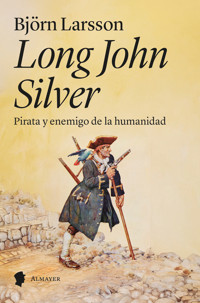 Long John Silver - Björn Larsson - E-Book