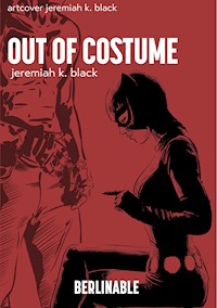 Out of Costume - Jeremiah K. Black - E-Book