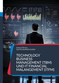 Technology Business Management (TBM) und IT Financial Malangement (ITFM) - Andreas Pörtner - E-Book