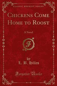 Chickens Come Home to Roost - L. B. Hilles - E-Book