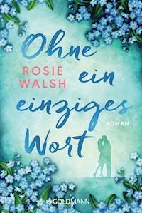 Ohne ein einziges Wort - Rosie Walsh - E-Book