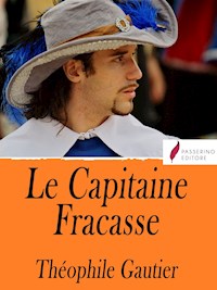 Le Capitaine Fracasse - Théophile Gautier - E-Book
