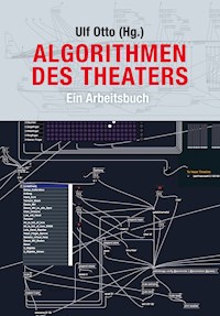 Algorithmen des Theaters - Ulf Otto - E-Book