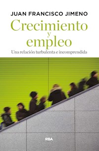 Crecimiento y empleo - Juan Francisco Jimeno - E-Book