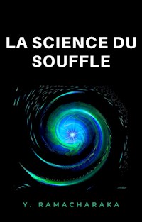 La science du souffle (traduit) - William Walker Atkinson - E-Book