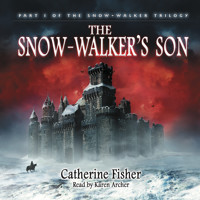 The Snow-Walker's Son - The Snow-Walker Trilogy, Book 1 (Unabridged) - Catherine Fisher - Hörbuch