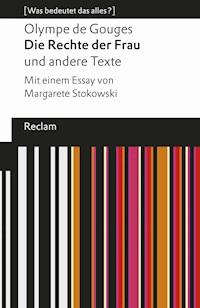 Die Rechte der Frau und andere Texte - Olympe de Gouges - E-Book