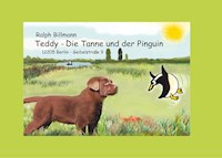 Teddy, die Tanne und der Pinguin - Ralph Billmann - E-Book