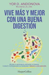 Vive más y mejor con una buena digestión - Yor D. Andonova - E-Book
