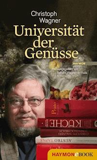 Universität der Genüsse - Christoph Wagner - E-Book