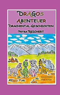 Dragos Abenteuer - Petra Reichert - E-Book