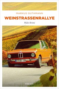 Weinstraßenrallye - Markus Guthmann - E-Book