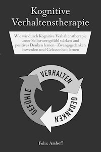 Kognitive Verhaltenstherapie - Felix Amhoff - E-Book