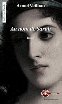 Au nom de Sarah - Armel Veilhan - E-Book