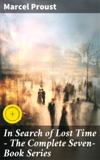 In Search of Lost Time - The Complete Seven-Book Series - Marcel Proust - E-Book