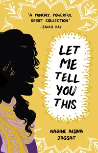 Let Me Tell You This - Nadine Aisha Jassat - E-Book