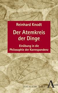 Der Atemkreis der Dinge - Reinhard Knodt  - E-Book