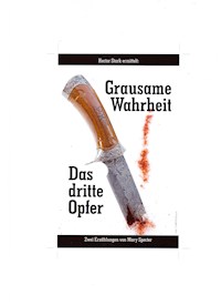 Grausame Wahrheit - Das dritte Opfer - Marion Selbmann - E-Book